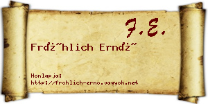 Fröhlich Ernő névjegykártya